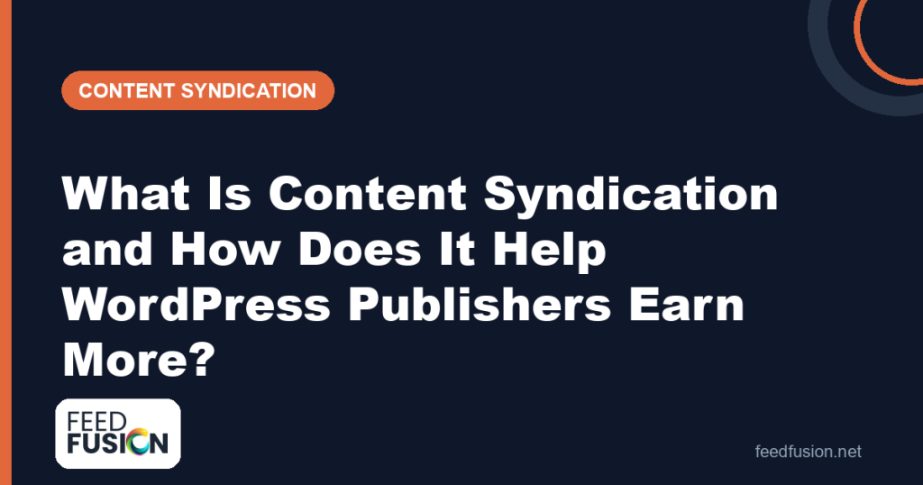 Content syndication for WordPress publishers — Feed Fusion